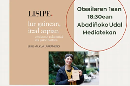 Presentación del libro y coloquio: "Lur gainean, itzal azpian" (Leire Milikua Larramendi)