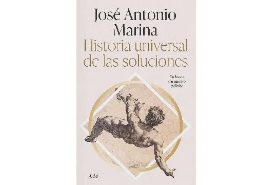 Presentación del libro "Historia universal de las soluciones" de Jose Antonio Marina