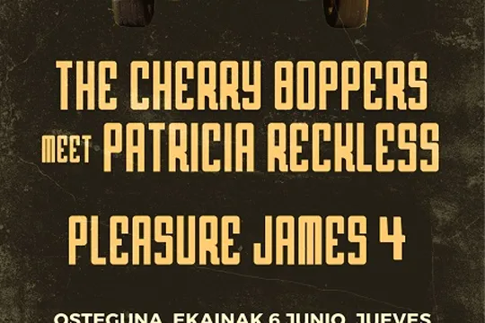 HEYHEYMYMY: THE CHERRY BOPPERS meet PATRICIA RECKLESS + PLEASURE JAMES 4