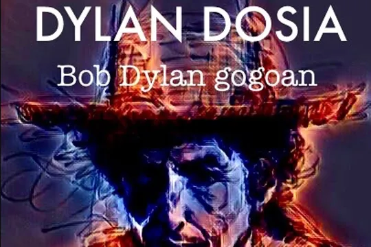 "Dylan Dosia. Bob Dylan gogoan"