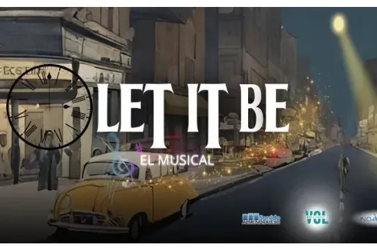"LET IT BE. A Musical Across The Universe"
