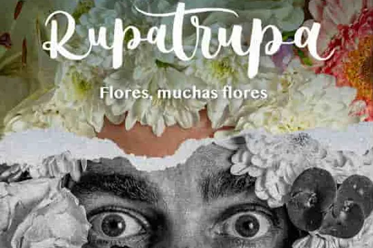 RUPATRUPA: "Flores, muchas flores"