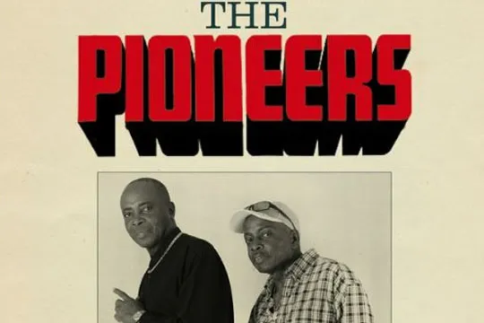 THE PIONEERS + BOSS CAPONE & PATSY