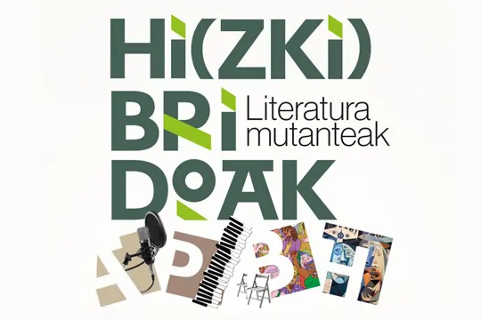 Hi(zki)bridoak. Literatura mutanteak: Bertsolari bekatorosak, Ane Labaka eta Miren Amuriza bertsolariak eta Dom Campistron ilustratzailea