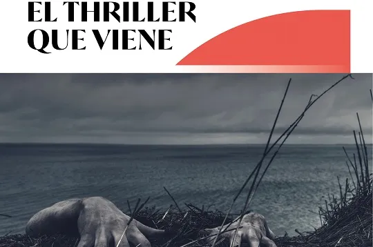 Diálogos con la literatura en el siglo XXI: "El thriller que viene"