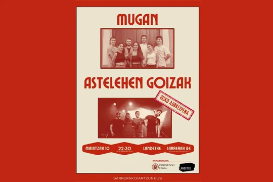 Astelehen Goizak + Mugan