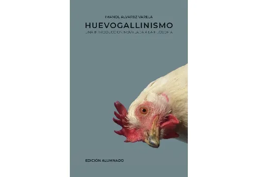 Presentación del libro "Huevogallinismo: una introducción novelada a la filosofía"