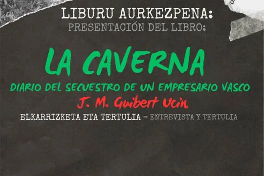 Liburu aurkezpena: "Diario de un secuestro de un empresario vasco" (J.M. Guibert Ucin)