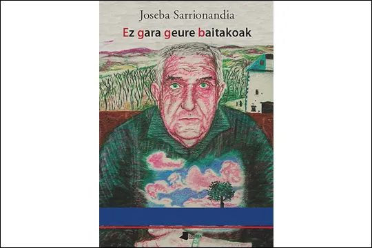 Análisis del libro de Joseba Sarrionandia "Ez gara gure baitakoak" con el autor