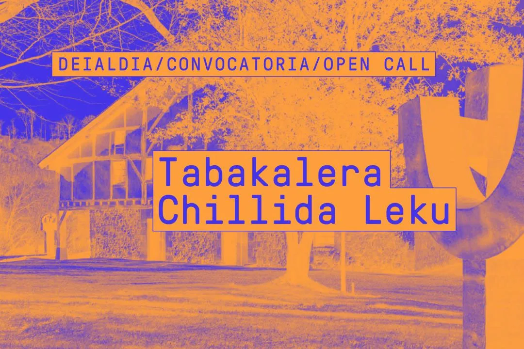 "Convocatoria: residencia Tabakalera-Chillida Leku. Arte y paisaje 2024"