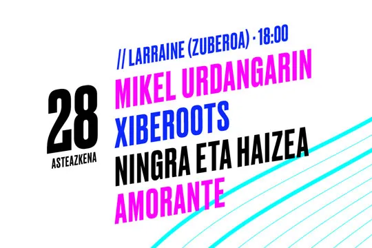 Urmuga 2021 (Larraine): Mikel Urdangarin + Xiberoots + Ningra eta Haizea + Amorante