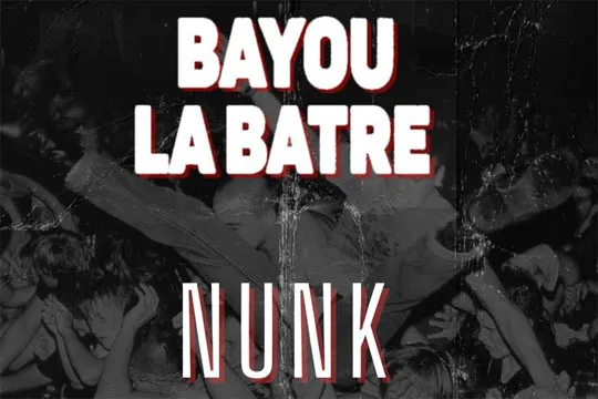 BAYOU LABATRE + NUNK