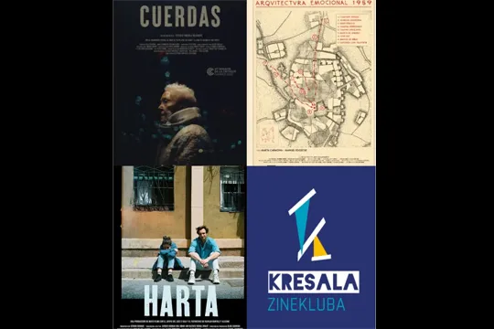Kresala Zinekluba: "CUERDAS" + "ARQUITECTURA EMOCIONAL 1959" + "HARTA"