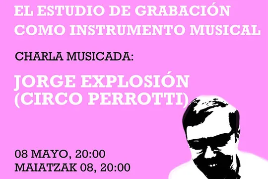 Charla musicada: "Jorge Explosion"