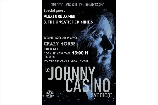 Johnny Casino + Pleasure James & The Unsatisfied Minds