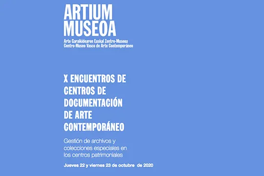 Encuentros de Centros de Documentación de Arte Contemporáneo 2020 (MUSEO ARTIUM)