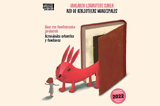 Red de bibliotecas municipales de Vitoria-Gasteiz: actividades infantil y familiar (febrero-mayo 2022)