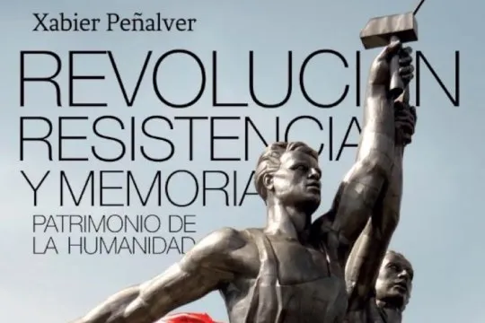 "Revolución, resistencia y memoria"