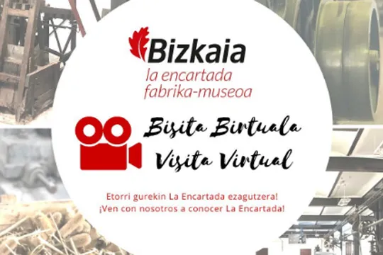 Bisita birtuala La Encartada Fabrika-Museora