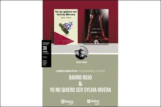 Javier Liñeraren "Barro Rojo" eta  "Yo no quiero ser Sylvia Rivera" liburuen aurkezpena