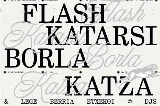 BORLA + FLASH + KATARSI + KATZA + ETXEKOI DJS