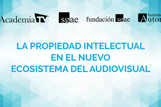 Topaketa profesionala: "La propiedad intelectual en el nuevo ecosistema del audiovisual"
