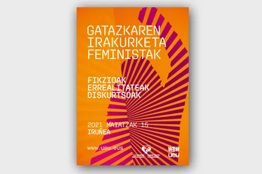 "Gatazkaren irakurketa feministak: fikzioak, diskurtsoak, errealitateak"