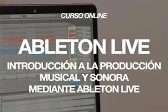 Introducción a la producción musical y sonora mediante Ableton live