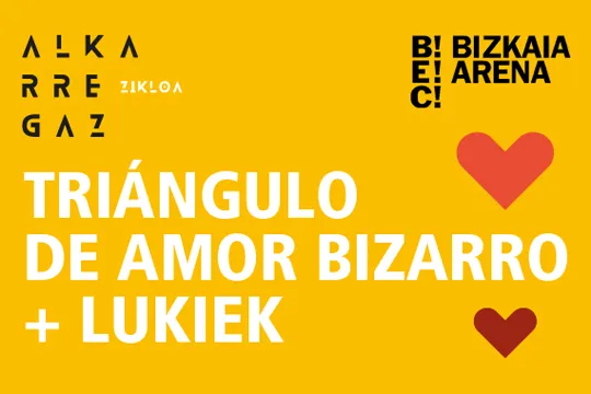 Alkarregaz 2020: Triángulo de Amor Bizarro + Lukiek
