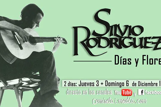 (online) "Días y Flores, Homenaje a Silvio Rodríguez"