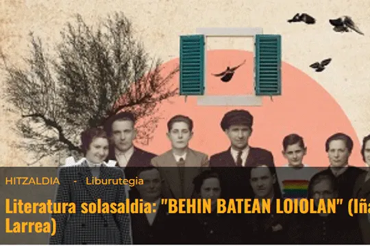 Literatura solasaldia: "BEHIN BATEAN LOIOLAN" (Iñaki Cid Larrea)