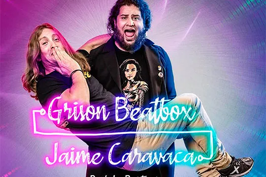 Grison Beatbox & Jaime Caravaca