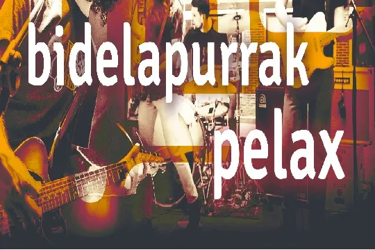 PELAX + BIDELAPURRAK