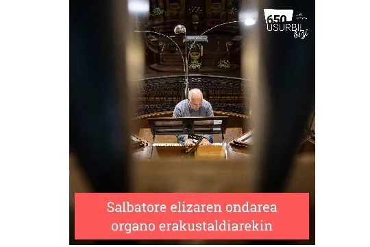 Organo erakustaldia Salbatore Elizan