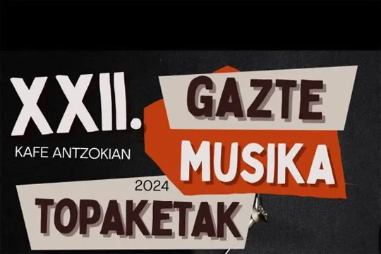 XXII. GAZTE MUSIKA TOPAKETAK 2024