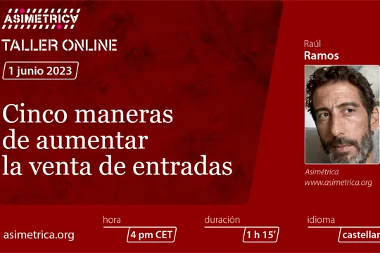 "5 maneras de aumentar la venta de entradas" con Raúl Ramos