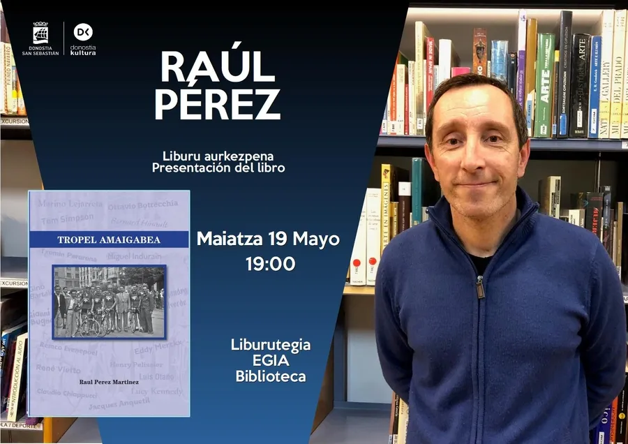 Raúl Pérezen "Tropel amaigabea" liburuaren aurkezpena