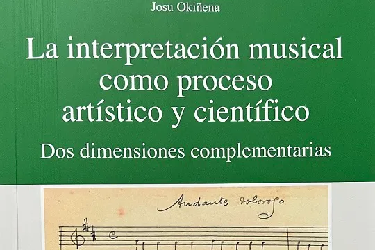 Josu Okiñenaren "La interpretación musical como proceso artístico y científico. Dos dimensiones complementarias" liburuaren aurkezpena