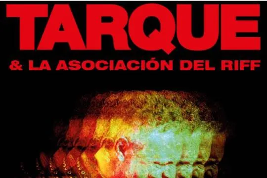 Tarque & La Asociación del Riff