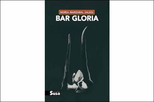 Emakumeen euskal literatura ikuspegi feministatik: "Bar Gloria"
