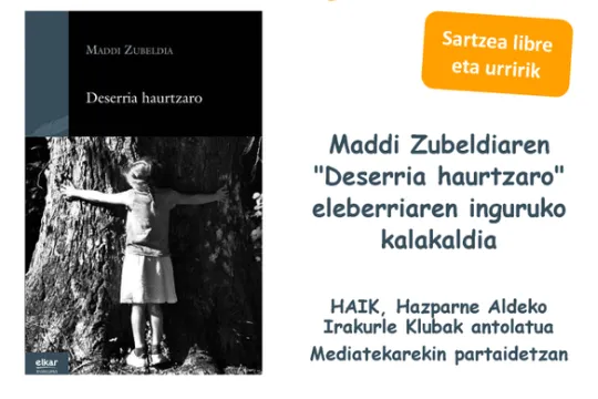 Charla literaria: "Deserria haurtzaro" (Maddi Zubeldia)