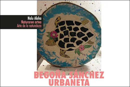 Expodistrito 2023: "Nalu aloha", Begoña Sánchez Urbanetaren erakusketa