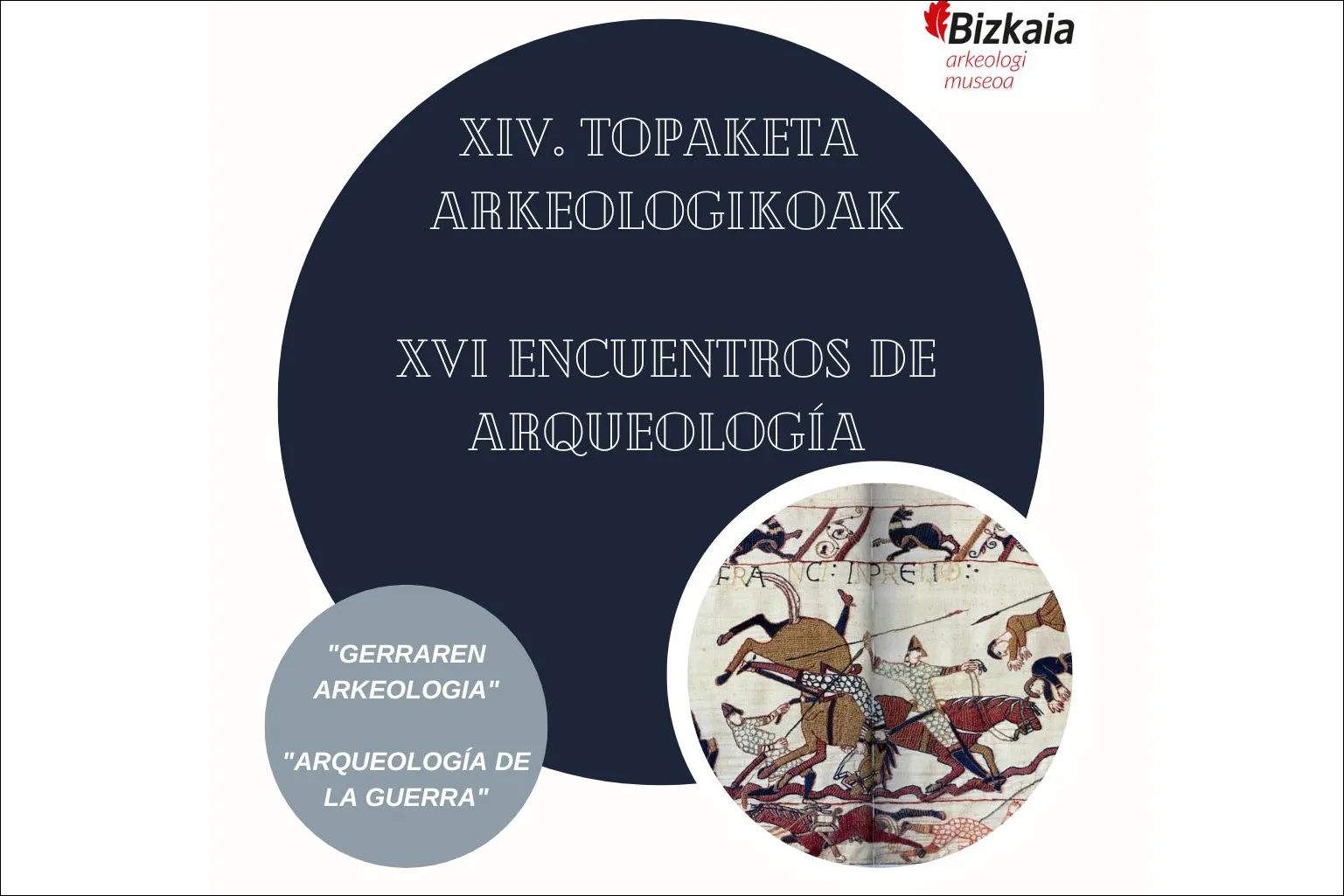 ENCUENTROS ARQUEOLÓGICOS 2023: "Arqueología de la Guerra"