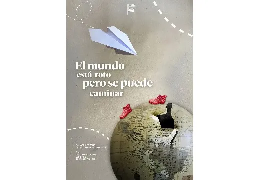 "EL MUNDO ESTÁ ROTO PERO SE PUEDE CAMINAR" (Estreinaldia)
