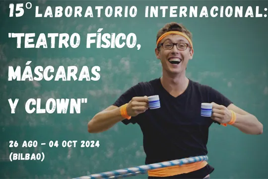 Nazioarteko laborategia: "Teatro físico, máscaras y clown" 2024