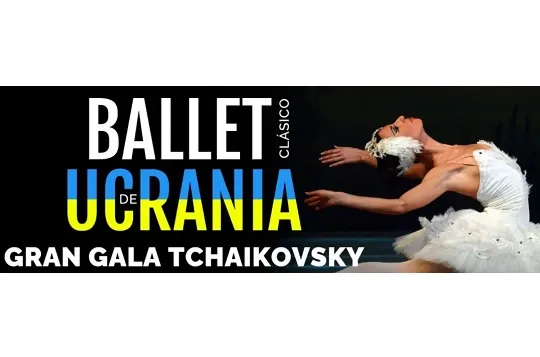 Ballet Clásico de Ucrania: "Gran gala Tchaikosvky"
