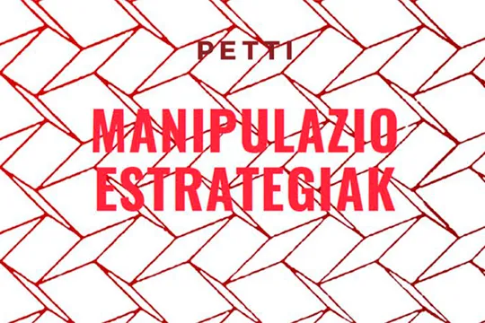 "Manipulazio estrategiak" (Petti, Harkaitz Cano, Ana Galarraga)
