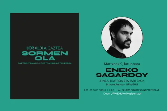 Sormen Ola: "Zinea, teatroa eta tartekoa", taller con Eneko Sagardoy