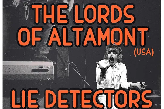 THE LORDS OF ALTAMONT + LIE DETECTORS¿