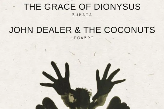 THE GRACE OF DIONYSUS + JOHN DEALER & THE COCONUTS